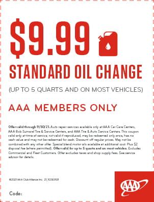 Let AAA help you save money on needed car services with our monthly car care deals and coupons for oil changes, new tires, brake service, and more. ... AAA For Motorcycles; AAA For RVs and ATVs; Motorcycle, boat, and RV insurance; ... Standard Oil Change - Member Price: $16.99 & Non-Member Price: $26.99 Now through 9/30/2023!